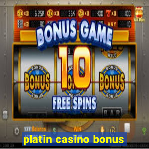 platin casino bonus